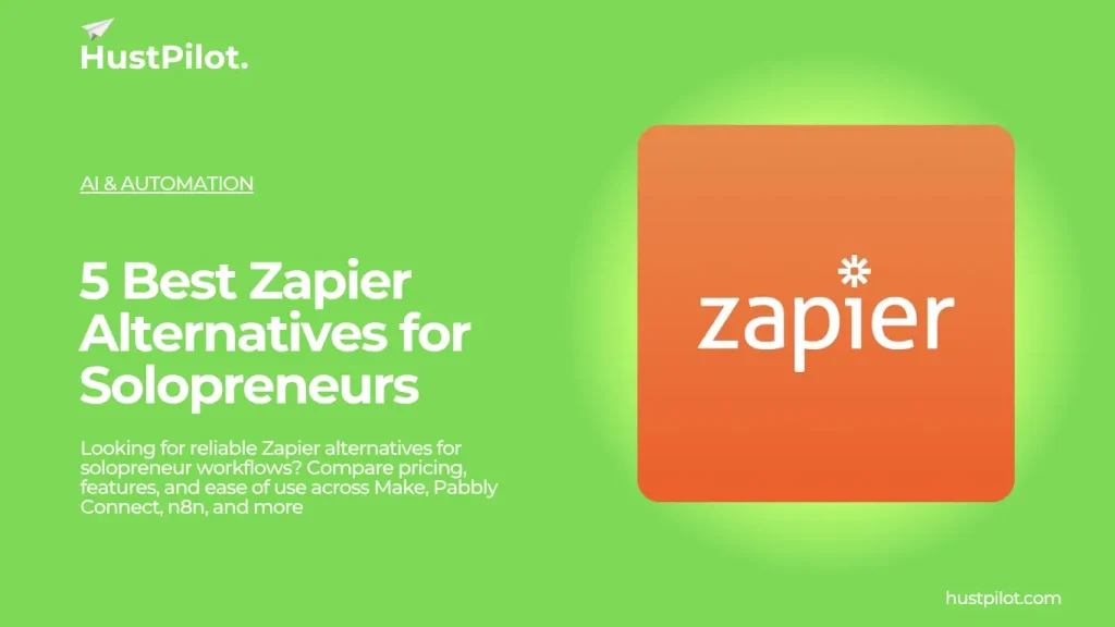 Featured image for Best Zapier Alternatives for Solopreneurs by Hustpilot.com