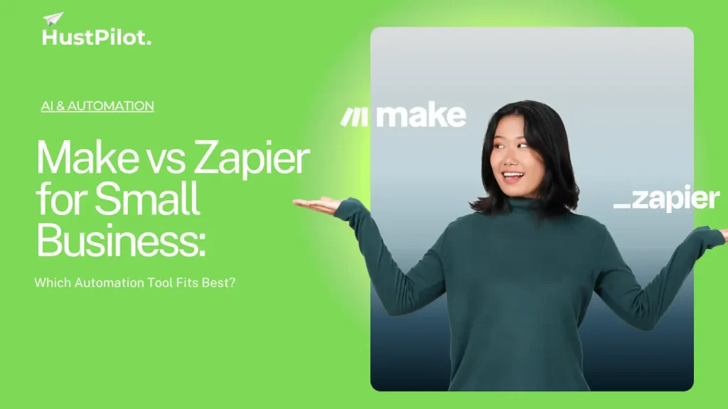 make vs zapier for solopreneurs and small businesses featured image for hustpilot