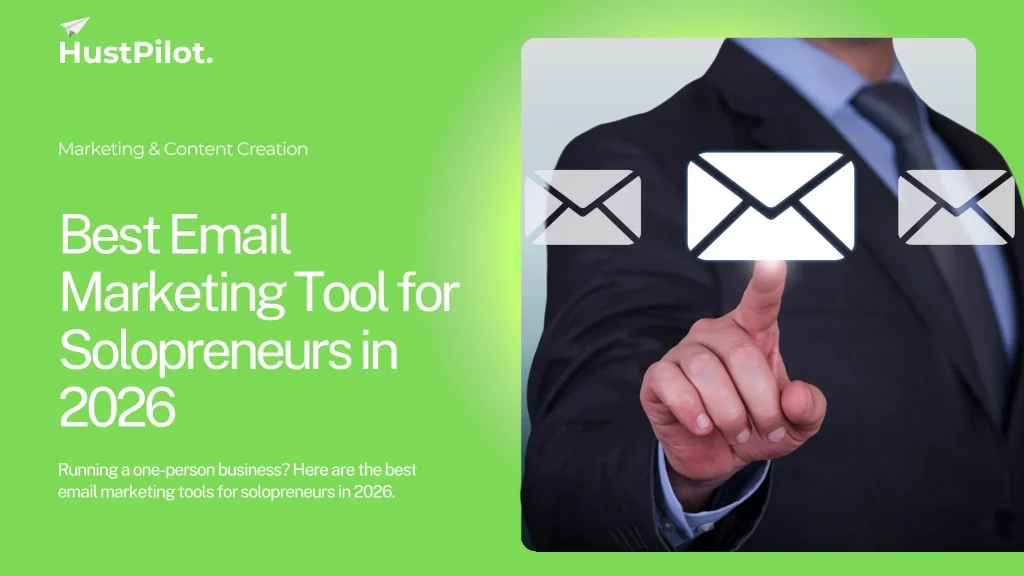 Featured image for Best Email Marketing Tools for Solopreneurs in 2026. By Hustpilot