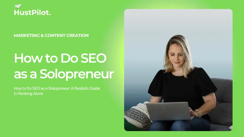 Featured image for How to Do SEO as a Solopreneur. By hustpilot.