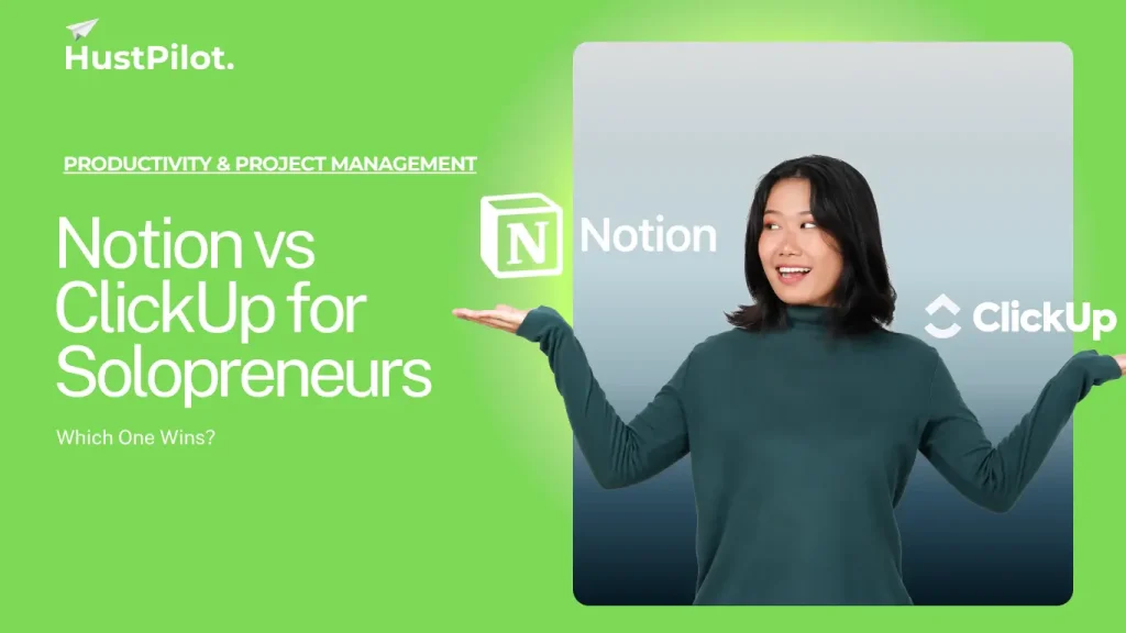 Featured image for Notion vs ClickUp for Solopreneurs.