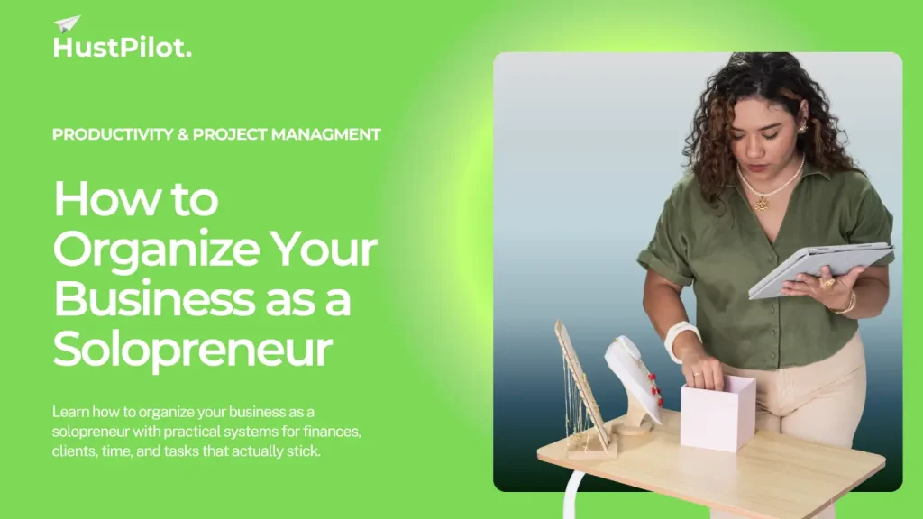 How to Organize Your Business as a Solopreneur