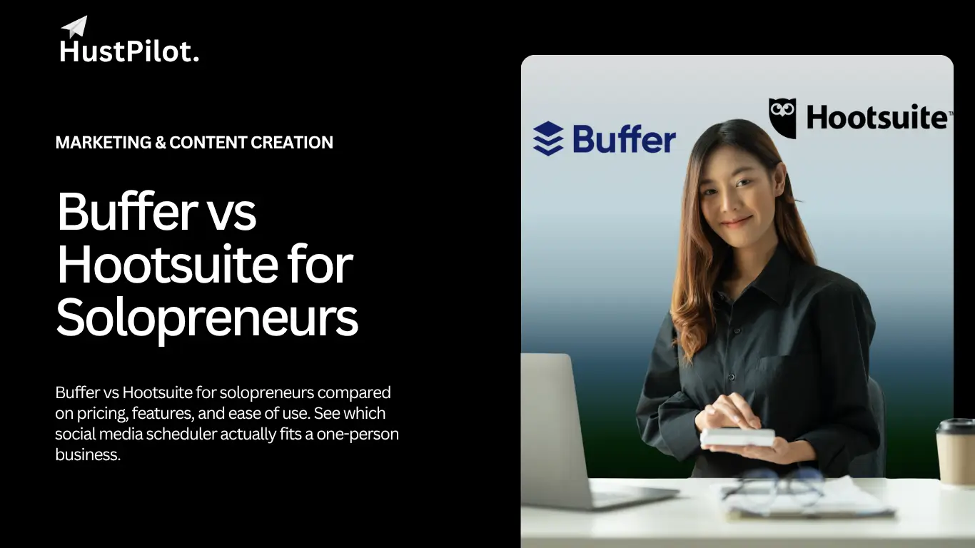 Buffer vs Hootsuite for Solopreneurs: Which is Better for the Business?